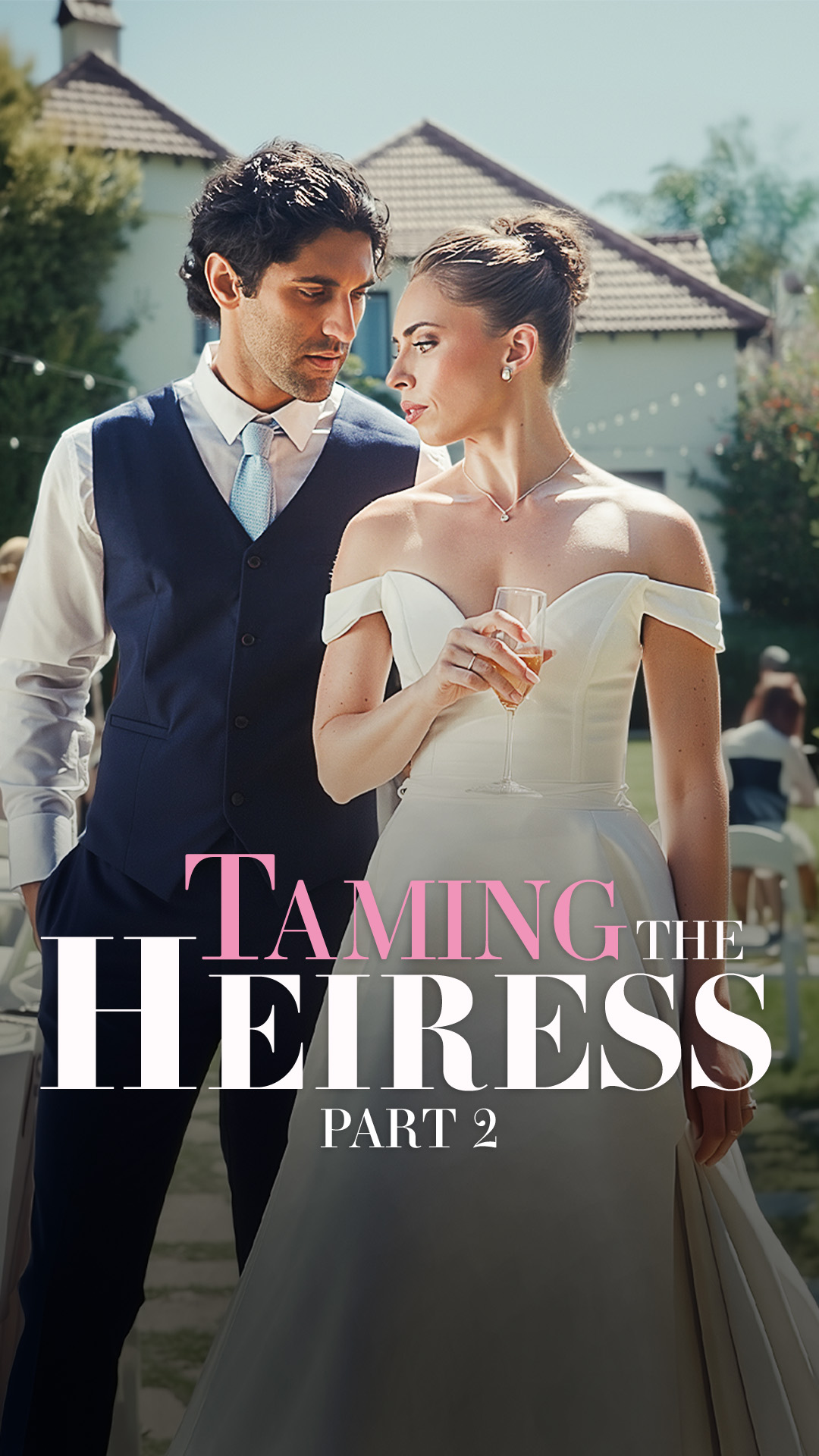 Taming the Heiress Part 2